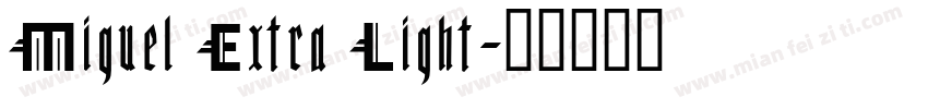 Miguel Extra Light字体转换
